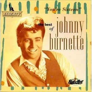 Burnette ,Johnny - You're Sixteen :The Best Of